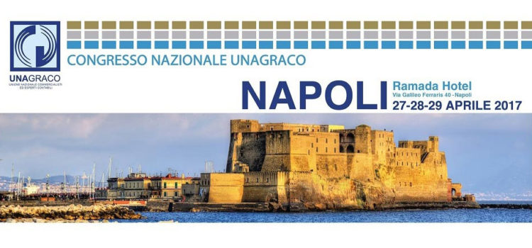 CONGRESSO NAZIONALE UNAGRACO: NAPOLI 27-28-29 APRILE 2017