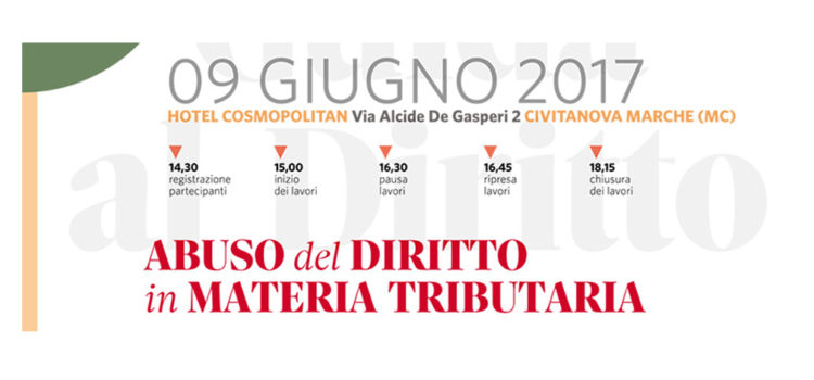 Convegno Abuso del Diritto in Materia Tributaria: Civitanova Marche 9 Giugno 2017